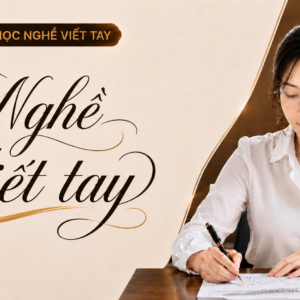 Khóa học Nghề Viết Tay - Luyện Chữ Đẹp